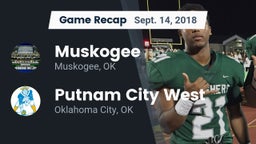 Recap: Muskogee  vs. Putnam City West  2018