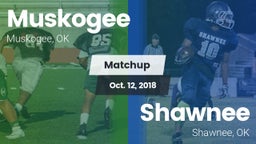 Matchup: Muskogee  vs. Shawnee  2018