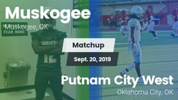 Matchup: Muskogee  vs. Putnam City West  2019