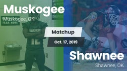 Matchup: Muskogee  vs. Shawnee  2019