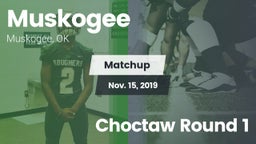 Matchup: Muskogee  vs. Choctaw Round 1 2019