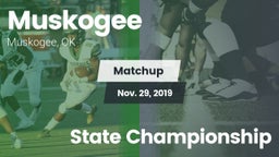 Matchup: Muskogee  vs. State Championship 2019