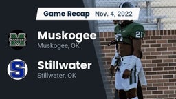 Recap: Muskogee  vs. Stillwater  2022