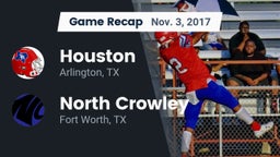 Recap: Houston  vs. North Crowley  2017
