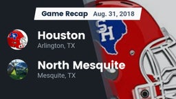 Recap: Houston  vs. North Mesquite  2018