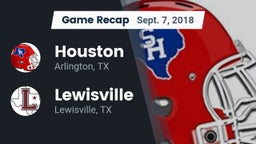 Recap: Houston  vs. Lewisville  2018