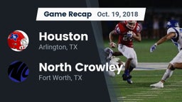 Recap: Houston  vs. North Crowley  2018