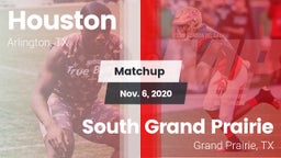Matchup: Houston  vs. South Grand Prairie  2020