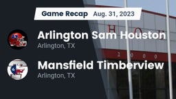 Recap: Arlington Sam Houston  vs. Mansfield Timberview  2023