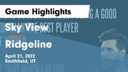 Sky View  vs Ridgeline  Game Highlights - April 21, 2022