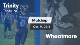 Matchup: Trinity  vs. Wheatmore 2016