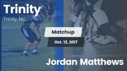 Matchup: Trinity  vs. Jordan Matthews 2017