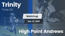 Matchup: Trinity  vs. High Point Andrews 2017