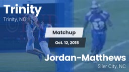 Matchup: Trinity  vs. Jordan-Matthews  2018