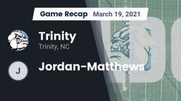 Recap: Trinity  vs. Jordan-Matthews 2021
