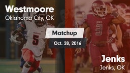 Matchup: Westmoore High vs. Jenks  2016