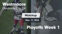 Matchup: Westmoore High vs. Playoffs Week 1 2016