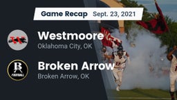 Recap: Westmoore  vs. Broken Arrow  2021