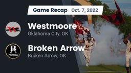 Recap: Westmoore  vs. Broken Arrow  2022
