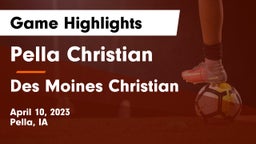 Pella Christian  vs Des Moines Christian  Game Highlights - April 10, 2023