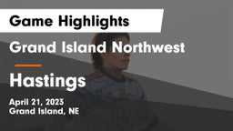 Grand Island Northwest  vs Hastings  Game Highlights - April 21, 2023