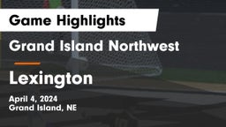 Grand Island Northwest  vs Lexington  Game Highlights - April 4, 2024