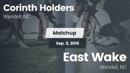 Matchup: Corinth Holders vs. East Wake  2016