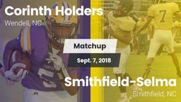 Matchup: Corinth Holders vs. Smithfield-Selma  2018