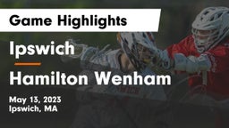 Ipswich  vs Hamilton Wenham Game Highlights - May 13, 2023