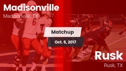 Matchup: Madisonville High vs. Rusk  2017