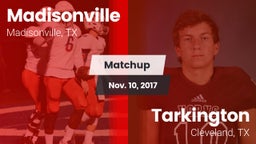 Matchup: Madisonville High vs. Tarkington  2017