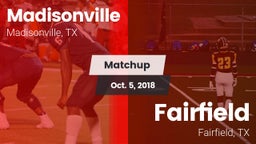 Matchup: Madisonville High vs. Fairfield  2018
