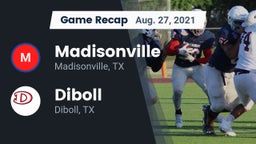 Recap: Madisonville  vs. Diboll  2021