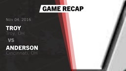 Recap: Troy  vs. Anderson  2016