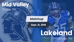 Matchup: Mid Valley High vs. Lakeland  2018