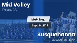 Matchup: Mid Valley High vs. Susquehanna  2019