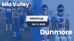 Matchup: Mid Valley High vs. Dunmore  2020