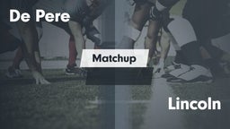 Matchup: De Pere  vs. Lincoln  2016