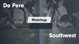 Matchup: De Pere  vs. Southwest High 2016