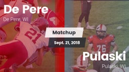 Matchup: De Pere  vs. Pulaski  2018
