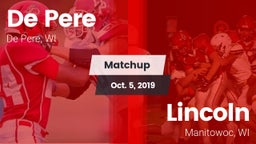 Matchup: De Pere  vs. Lincoln  2019