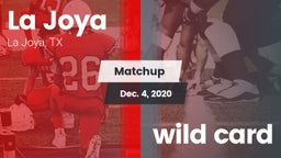 Matchup: La Joya  vs. wild card 2020
