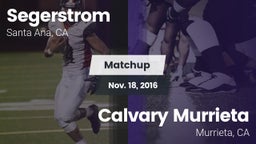 Matchup: Segerstrom High vs. Calvary Murrieta  2016