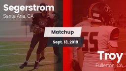 Matchup: Segerstrom High vs. Troy  2019