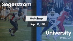 Matchup: Segerstrom High vs. University  2019