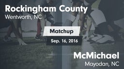 Matchup: Rockingham County vs. McMichael  2016