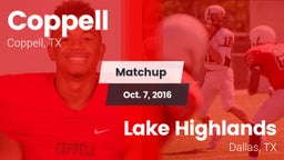 Matchup: Coppell  vs. Lake Highlands  2016