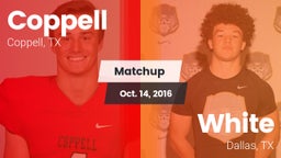 Matchup: Coppell  vs. White  2016