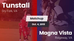 Matchup: Tunstall  vs. Magna Vista  2019