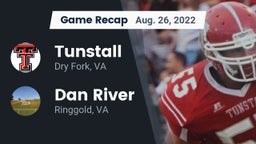 Recap: Tunstall  vs. Dan River  2022